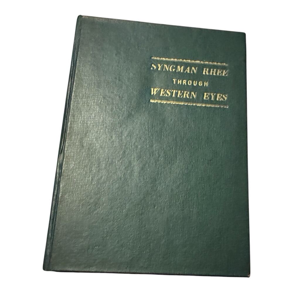 Syngman‎ Rhee Through Western Eyes 1954 HC Korea Seoul Political History READ